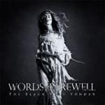 Words Of Farewell - The Black Wild Yonder