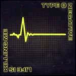 Type O Negative - Life Is Killing Me